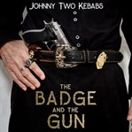The Badge and the Gun cover image
