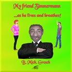 My friend Zimmermann cover image