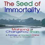 The Seed of Immortality cover image