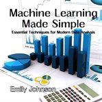 Machine Learning Made Simple cover image