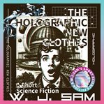 The Holographic New Clothes cover image