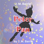 J. M. Barrie : Peter Pan cover image