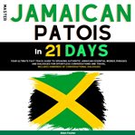 Master Jamaican Patois in 21 Days cover image