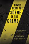 Howls from the scene of the crime cover image