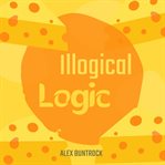 Illogical Logic cover image
