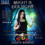 Bright Is Her Sight cover image