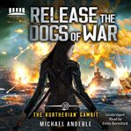 Release the Dogs of War cover image