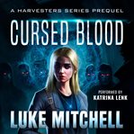 Cursed Blood : A Supernatural Alien Invasion Thriller cover image