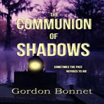 The communion of shadows cover image