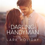 A darling handyman. Darling men cover image