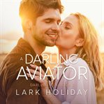 A darling aviator. Darling men cover image