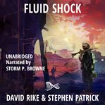 Fluid Shock : A Post-apocalyptic Pandemic Thriller cover image
