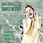 Darla Decker Shakes the State : Darla Decker Diaries cover image