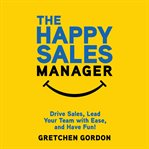 The Happy Sales Manager cover image