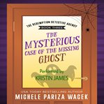 The Mysterious Case of the Missing Ghost cover image