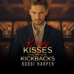 Kings, Kisses, and Kickbacks cover image