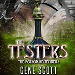 The Testers : The Poison Remembers cover image