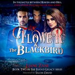 The flower & the blackbird cover image