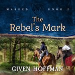 The rebel's mark cover image