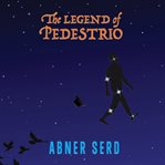 The Legend of Pedestrio cover image