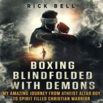 Boxing blindfolded with demons cover image