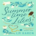 Summertime Lilies : Oak Street cover image