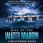 Rise of the water margin cover image
