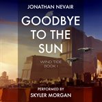 Goodbye to the Sun cover image