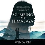 Climbing My Himalaya cover image