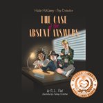 Mickie McKinney : Boy Detective, the Case of the Absent Answers cover image