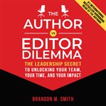 The Author vs. Editor Dilemma cover image