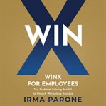 WINX for Employees : The Problem-solving Model To Unlock Workplace Success cover image