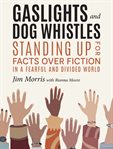 Gaslights and Dog Whistles cover image