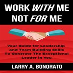 Work With Me Not for Me cover image