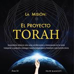 La Misión : El Proyecto Torah cover image