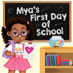 Mya's First Day of School cover image