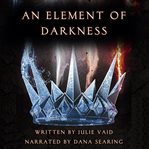 An Element of Darkness cover image