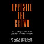 Opposite the Crowd cover image