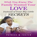Wish You Knew the Family Wanted Your Love cover image