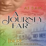 A Journey Far : Ibere cover image