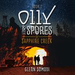 Olly & the Spores of Sapphire Creek cover image