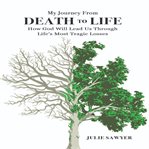 My Journey From Death to Life cover image