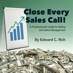 Close every sales call cover image