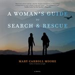 A Woman's Guide to Search & Rescue cover image