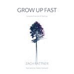 Grow Up Fast cover image