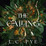 The Calling : A Slow Burn Ya Dystopian Fantasy Novel cover image