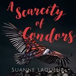 A Scarcity of Condors cover image