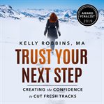 Trust Your Next Step cover image