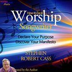 How to Be a Worship Songwriter cover image