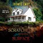 What Scratches Beneath the Surface cover image